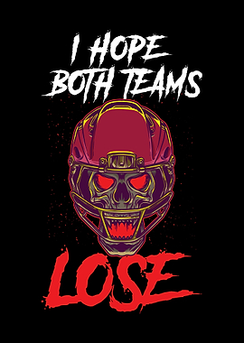 I Hope Both Teams Lose