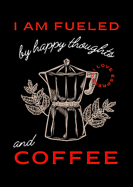 Happy thoughts and coffee