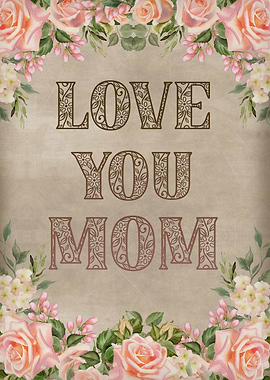 Love you mom