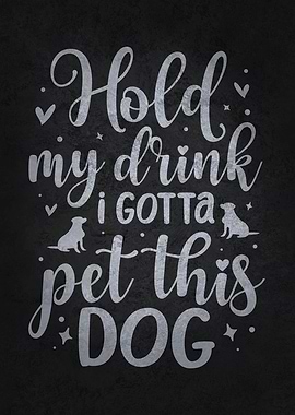 I Gotta Pet This Dog