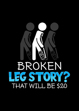 Broken Leg
