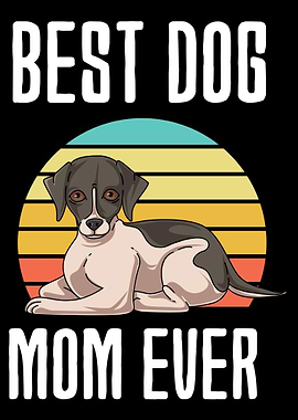 Best Dog Mom Ever Whippet