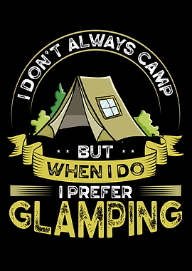 I dont always camp