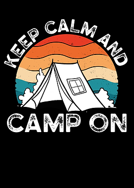 Keep calm and camp on