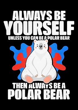 Always Be Yourself Unless