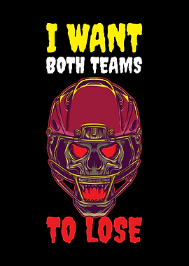 I Want Both Teams To Lose