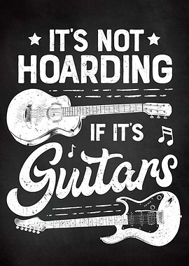Guitar Hoarding Fun Quote