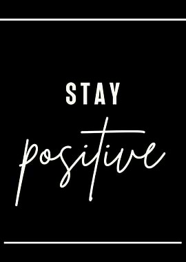 Stay Positive