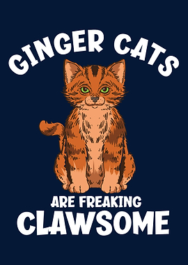 Ginger Cats Are Clawsome