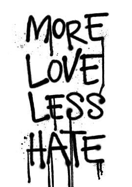 More Love Less Hate