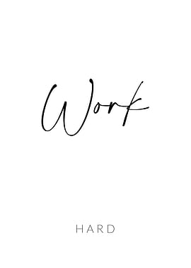 Work Hard