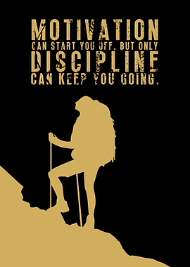 Motivation and Discipline