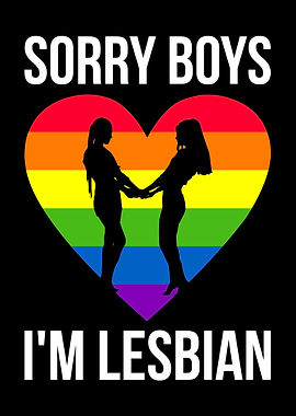 Sorry Boys Im Lesbian