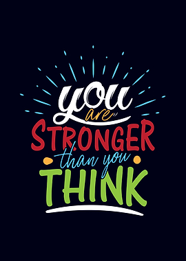 You are stronger