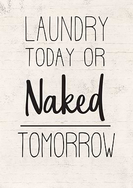 Laundry Today or naked
