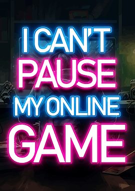 I Cant Pause My Game