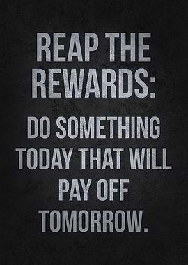 Reap The Rewards