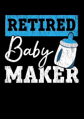 Retired Baby Maker