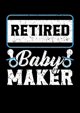 Retired Baby Maker