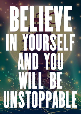 Believe in yourself