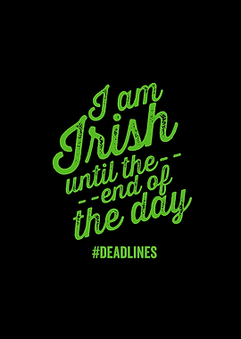 I am Irish until the end