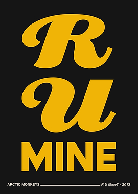 R U Mine Arctic Monkeys