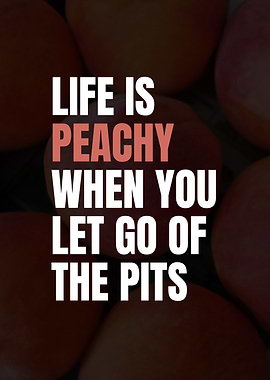 Inspirational Peachy Quote