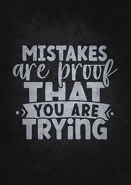 Mistakes Proof Of Trying