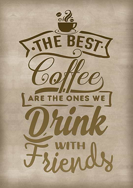 The best coffee and friend