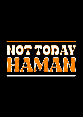 Not Today Haman Purim