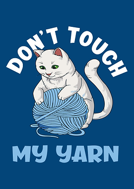 Dont Touch My Yarn
