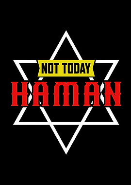 Not Today Haman Purim