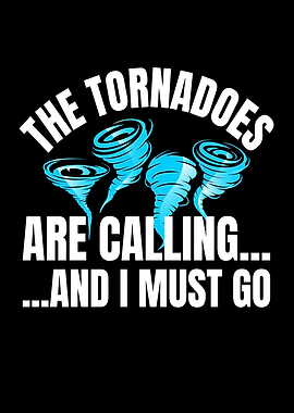 Tornadoes Are Calling