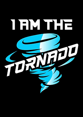 I Am The Tornado