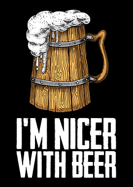 Im Nicer With Beer