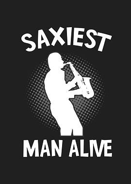 Saxiest Man Alive Musician