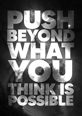 Go Beyond What Is Possible