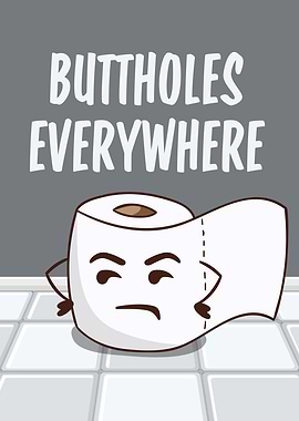 Buttholes Everywhere