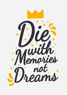 Die with memories