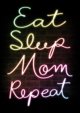 Eat Sleep Mom Repeat Quote