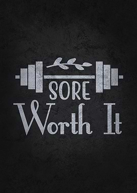 Sore But Worth it