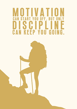 Motivation and Discipline