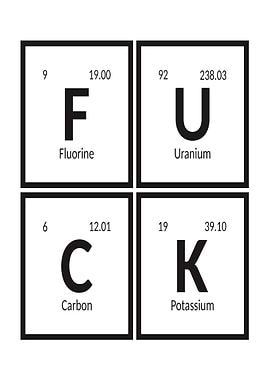 Fuck Periodic Table