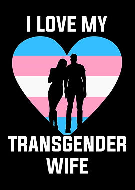 I Love My Transgender Wife