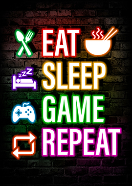 Eat Sleep Game Repeat