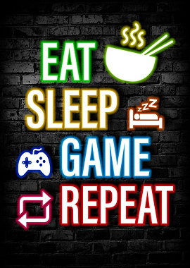 Eat Sleep Game Repeat