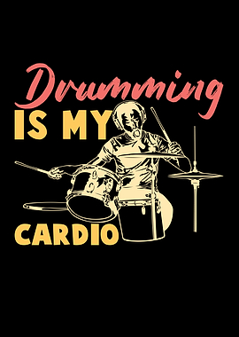 Drumming Is My Cardio