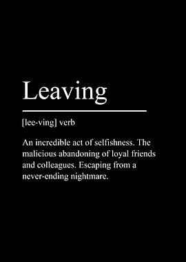 Leaving