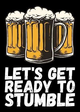 Lets Get Ready To Stumble