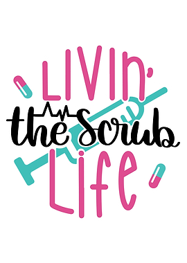 Livin The Scrub Life